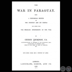 THE WAR IN PARAGUAY (GEORGE THOMPSON)