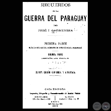 RECUERDOS DE LA GUERRA DEL PARAGUAY (Por JOS I. GARMENDIA)