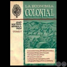 LA ECONOMIA COLONIAL (Autor: JUAN BAUTISTA RIVAROLA PAOLI)