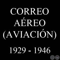 CORREO AÉREO 1929 - 1946 - CATÁLOGO DE VÍCTOR KNEITSCHELL