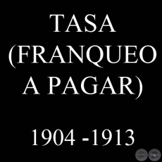 TASA (FRANQUEO A PAGAR) 1904 - 1913 - VÍCTOR KNEITSCHELL 